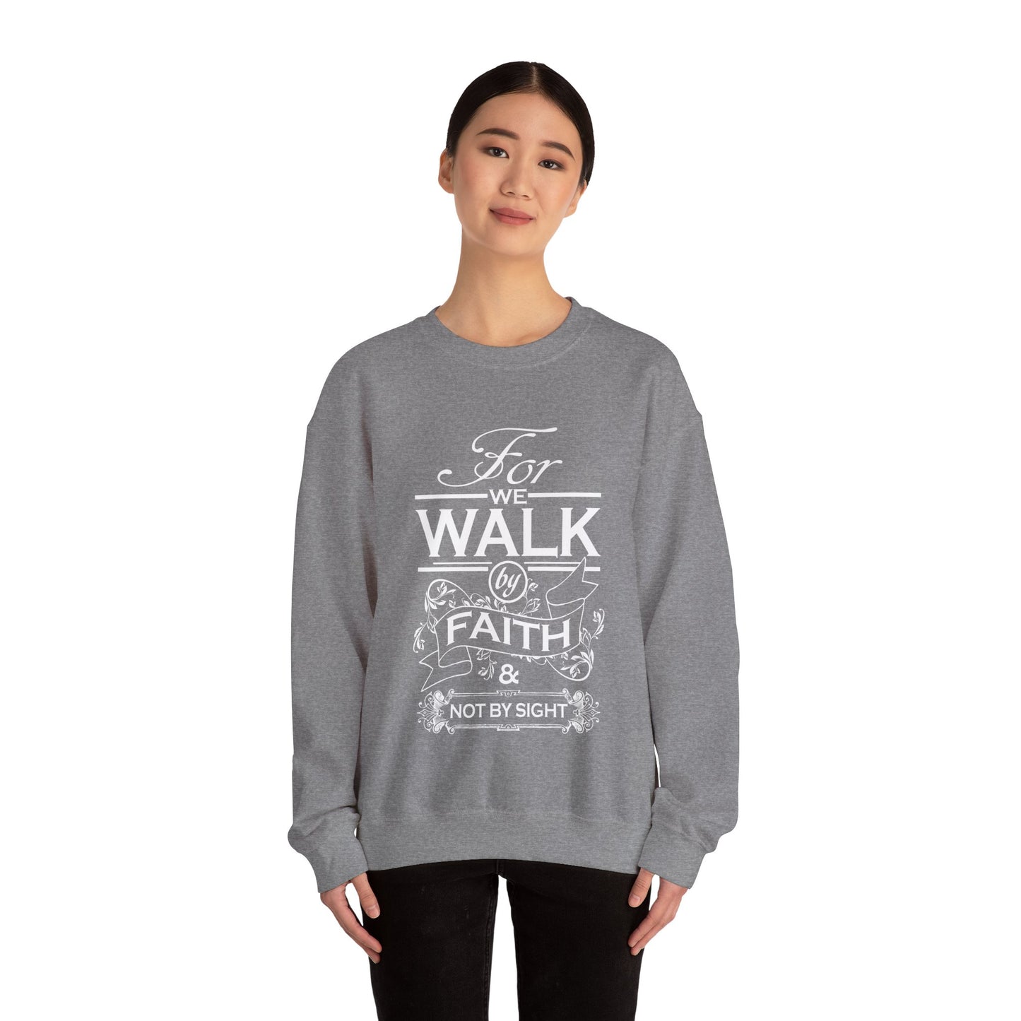 Walk by faith/Unisex Heavy Blend™ Crewneck Sweatshirt