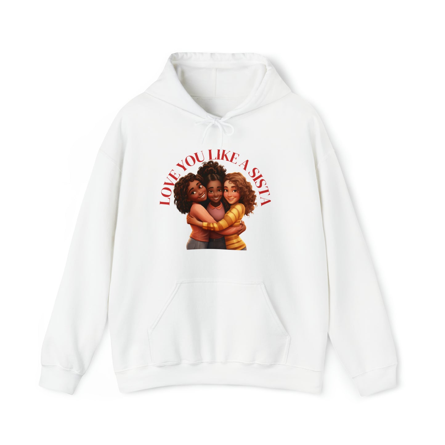 Love Ya Like A Sista Heavy Blend™ Hooded Sweatshirt