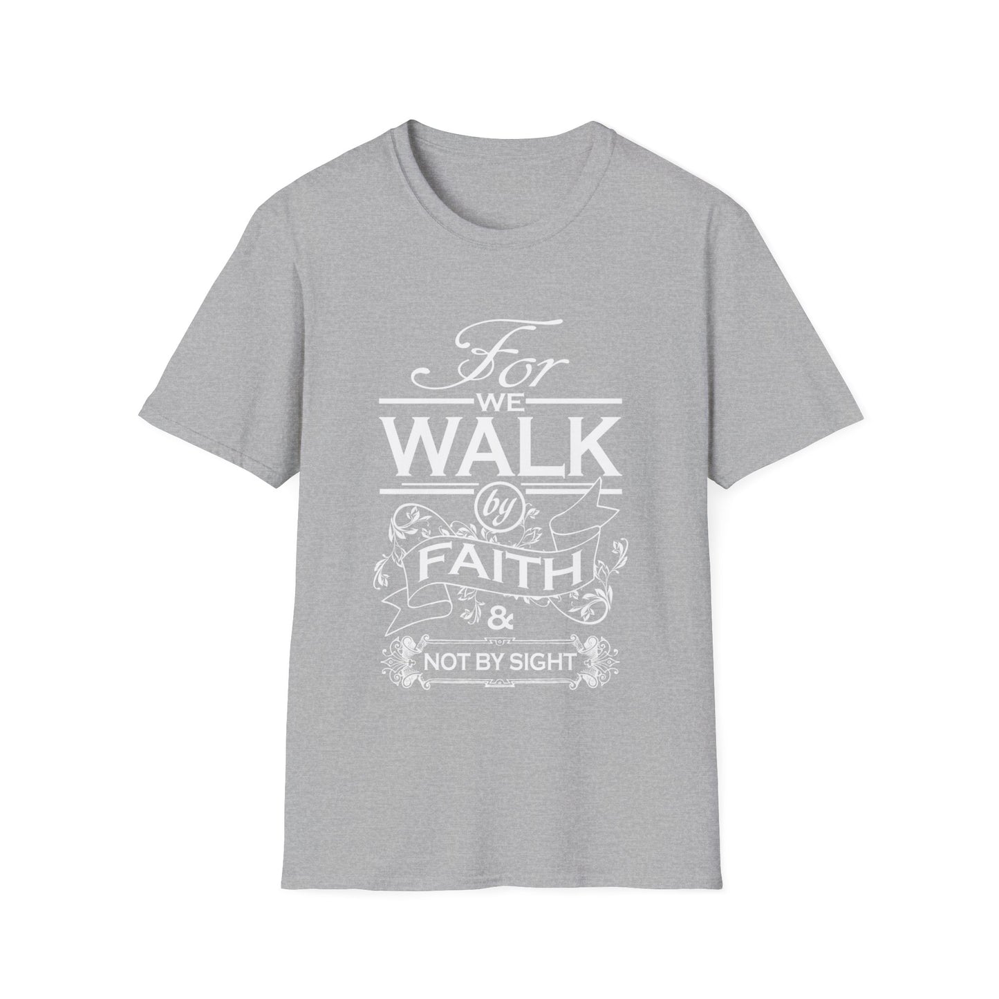 Walk by Faith/Unisex Softstyle T-Shirt